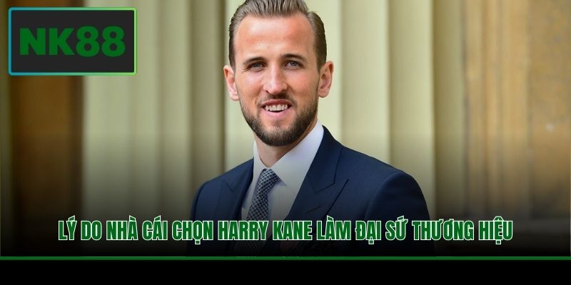 Đại Sứ Harry Kane - Ngôi Sao Đồng Hành Cùng Nhà Cái NK88 2 Lý do nhà cái chọn Harry Kane làm đại sứ thương hiệu